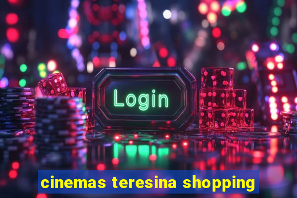 cinemas teresina shopping